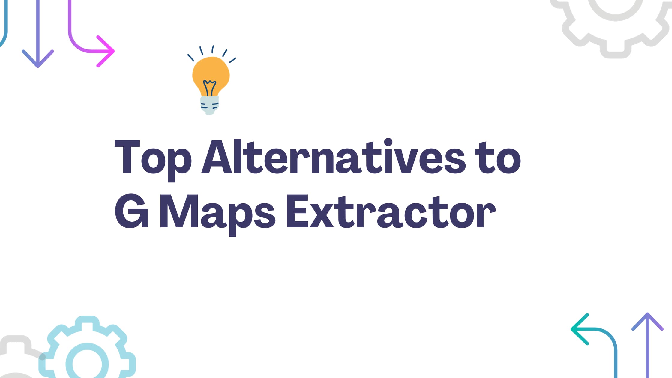 Top Alternatives to G Maps Extractor: Reviews and Comparisons